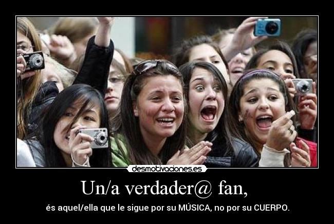 Un/a verdader@ fan,  - 