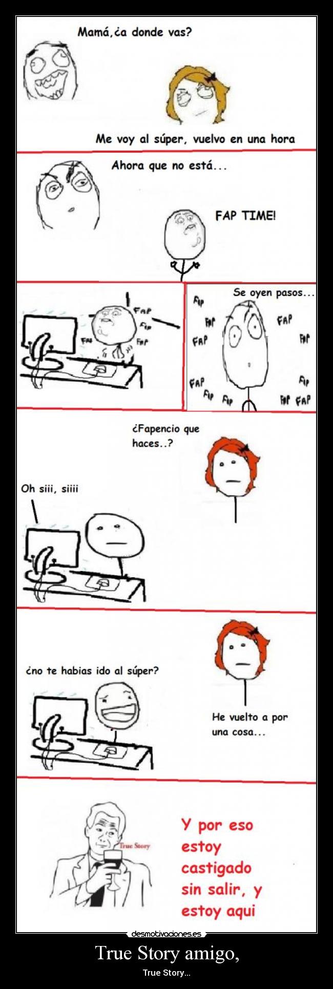 True Story amigo, - True Story...