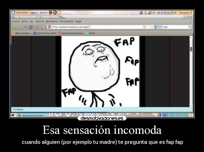 Esa sensación incomoda -