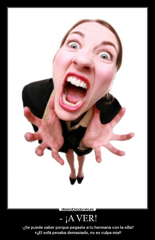 - ¡A VER! -