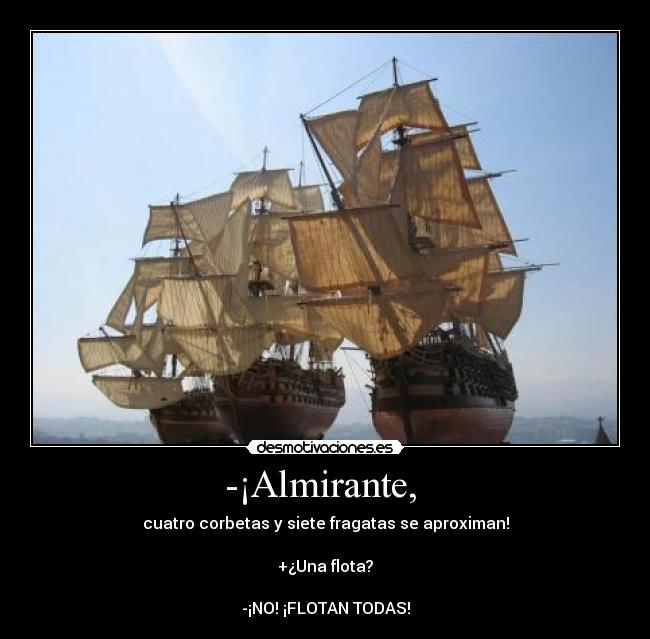 -¡Almirante,  - 