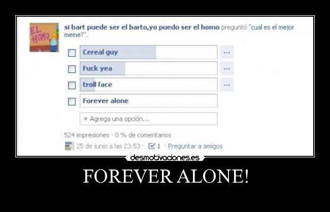 FOREVER ALONE! - 