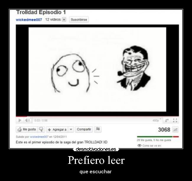 Prefiero leer - que escuchar