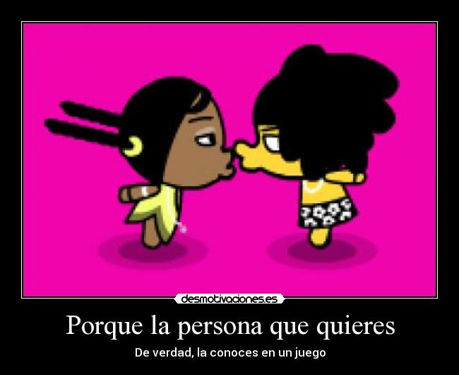 Porque la persona que quieres - 