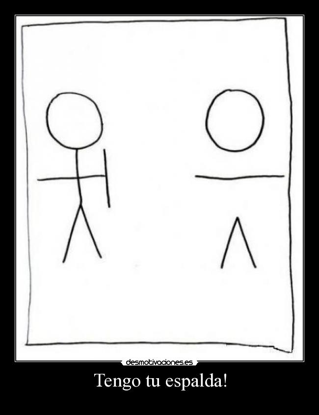 Tengo tu espalda! -