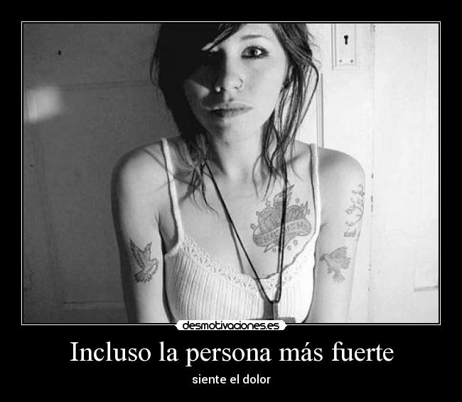 Incluso la persona más fuerte -