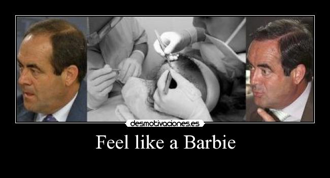 Feel like a Barbie -