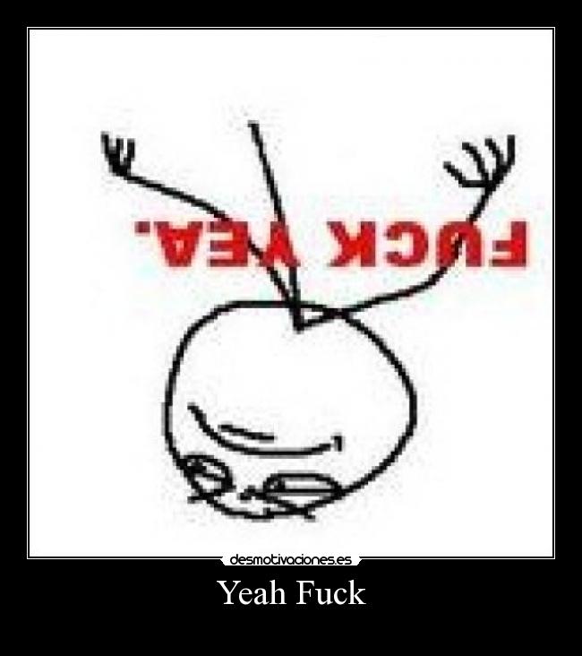 Yeah Fuck -
