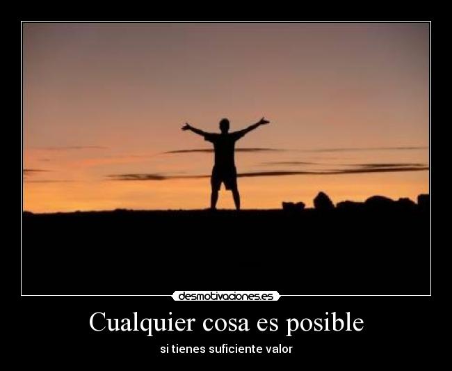 Cualquier cosa es posible -
