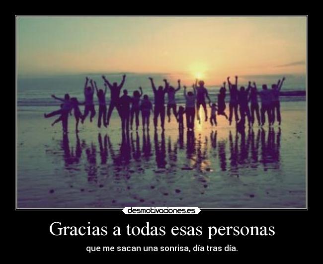 Gracias a todas esas personas - 