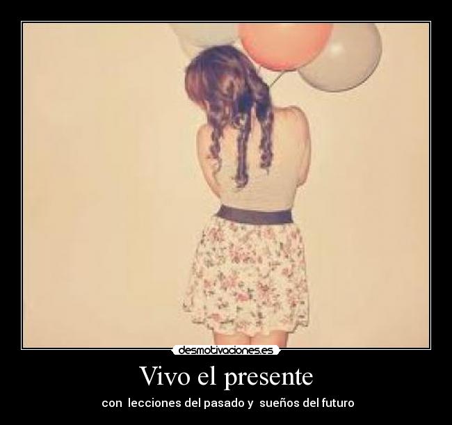 Vivo el presente -