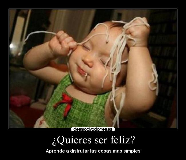 ¿Quieres ser feliz? - 
