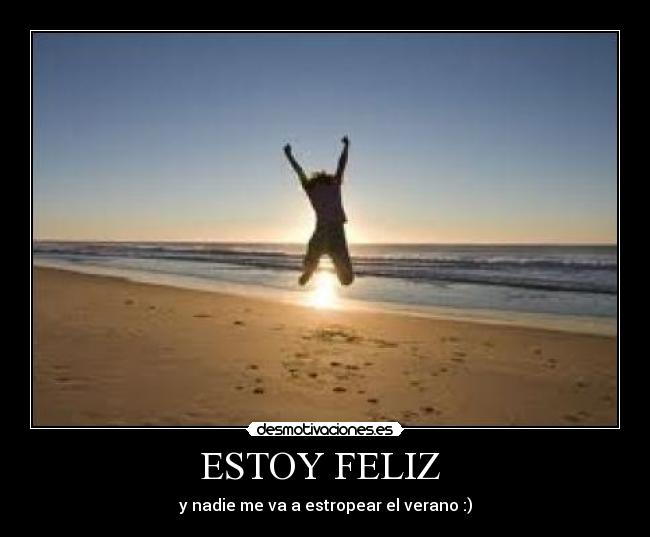 ESTOY FELIZ -