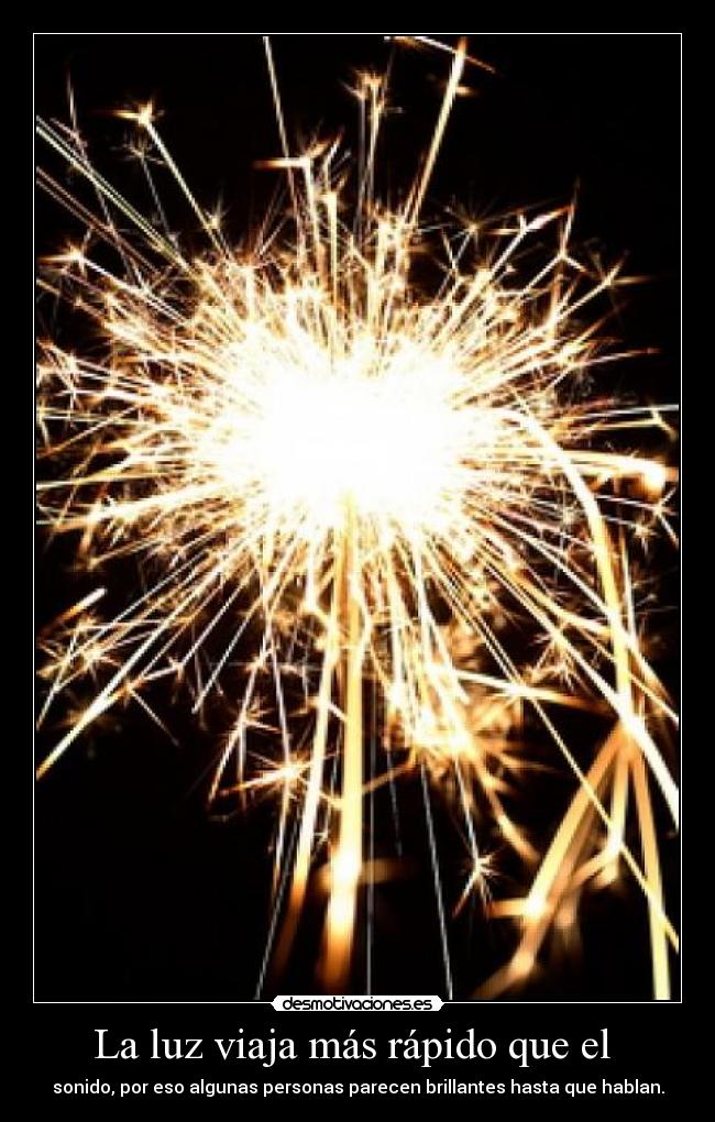 La luz viaja más rápido que el -
