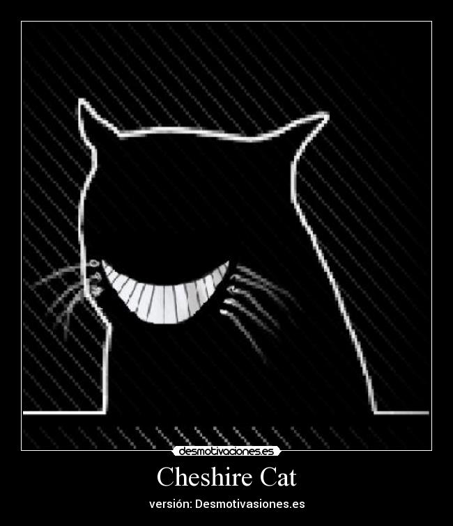Cheshire Cat -