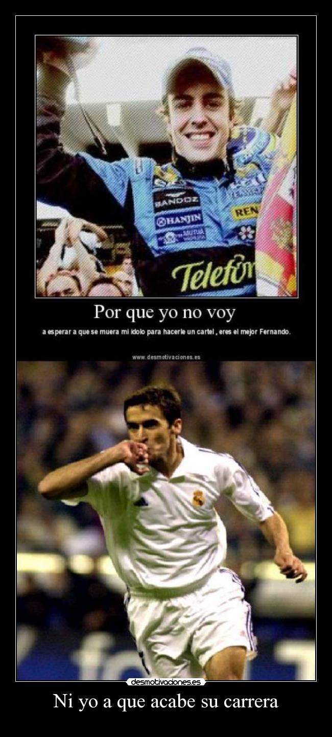 Ni yo a que acabe su carrera - 