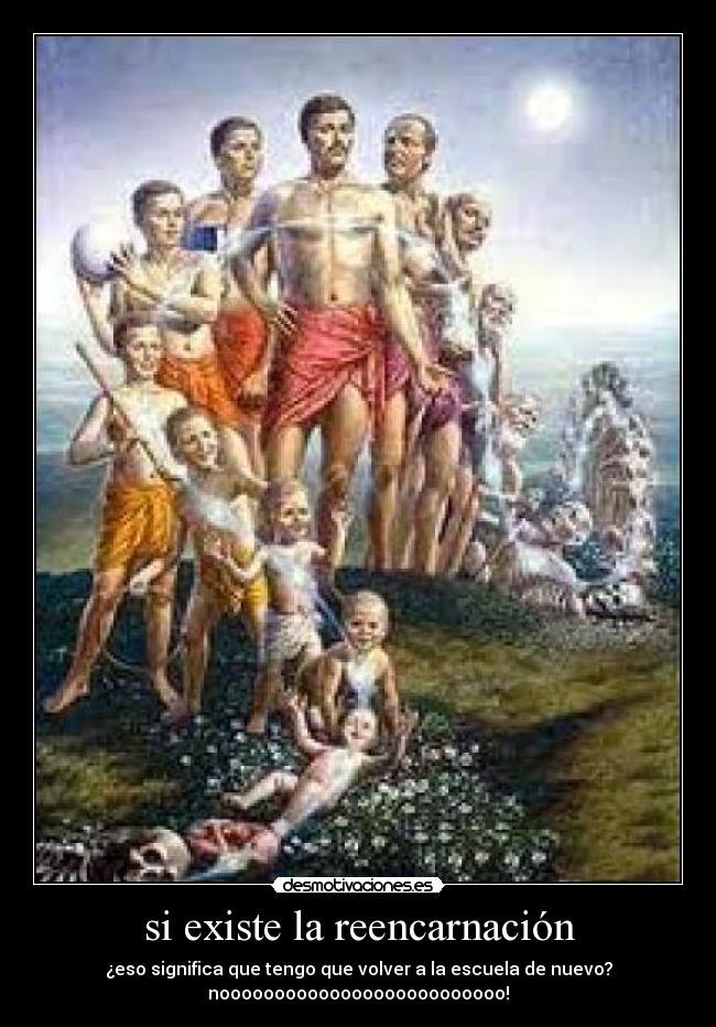 si existe la reencarnación -