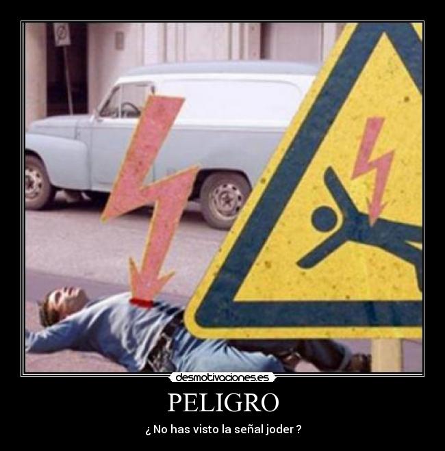 PELIGRO -