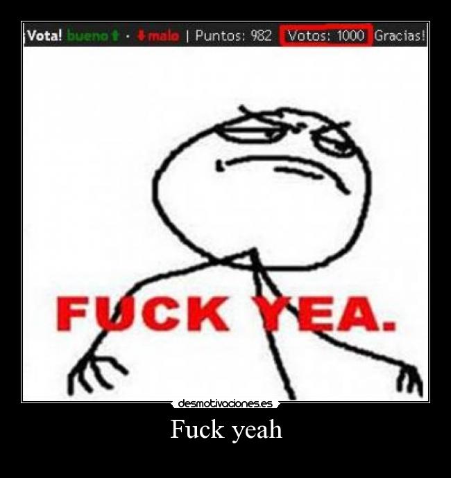 Fuck yeah - 