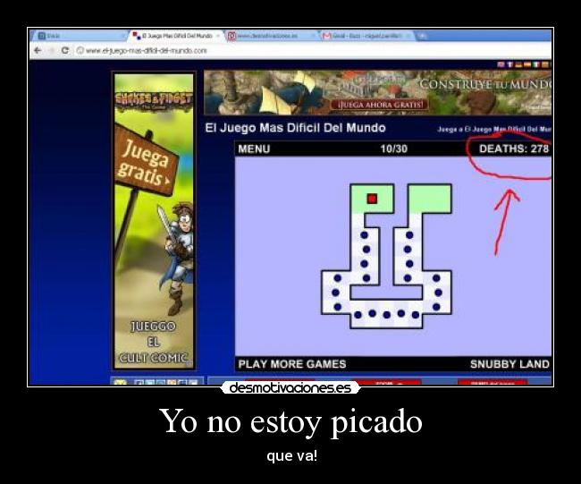 Yo no estoy picado - que va!