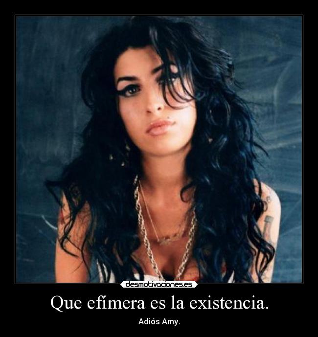 Que efímera es la existencia. -