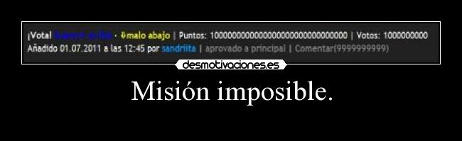 Misión imposible. -