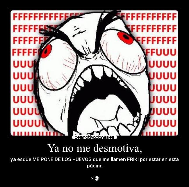 Ya no me desmotiva, - 