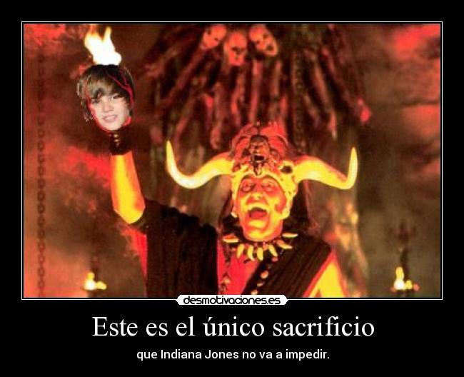 carteles justin bieber indiana jones sacrificio desmotivaciones