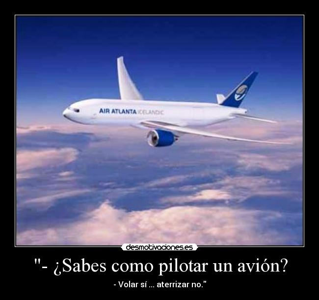 - ¿Sabes como pilotar un avión? - 