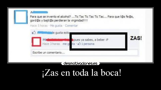 ¡Zas en toda la boca! -