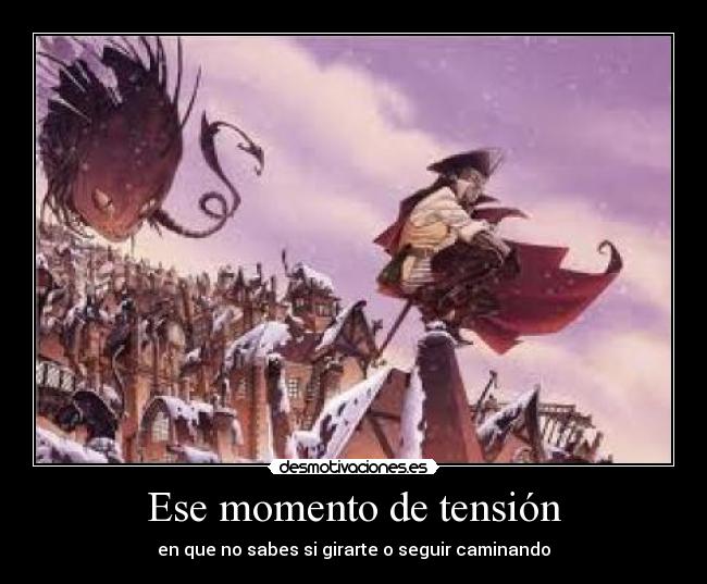 Ese momento de tensión - 