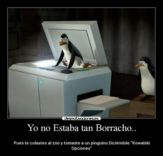 Yo no Estaba tan Borracho.. -