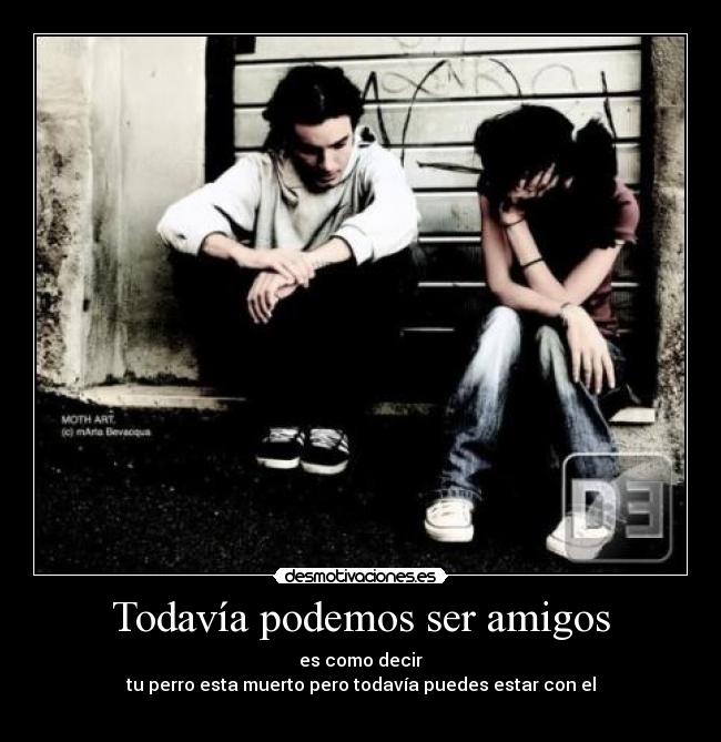 carteles amigos cgfyhjbknl desmotivaciones