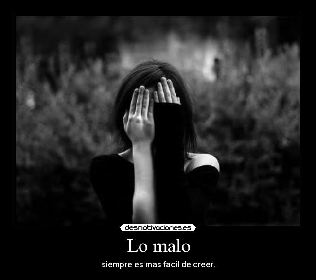Lo malo -