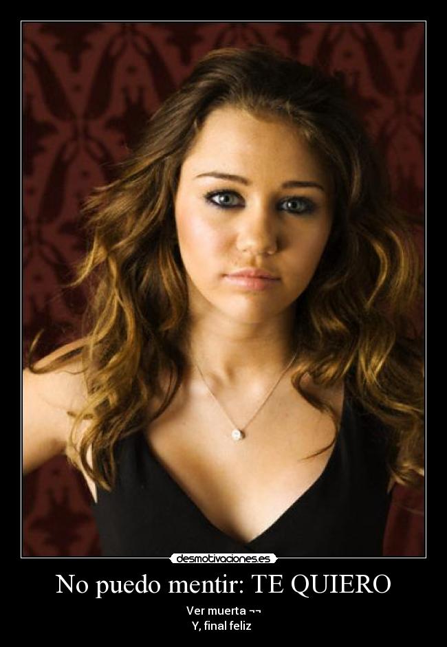 No puedo mentir: TE QUIERO -