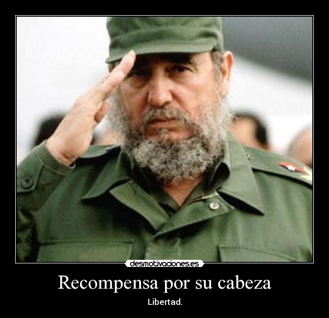 Recompensa por su cabeza - Libertad.