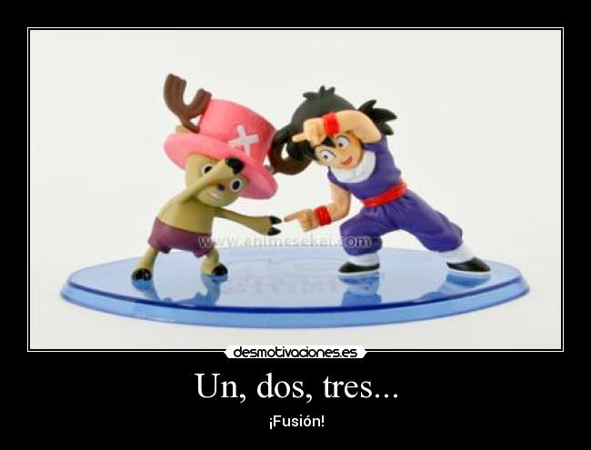 Un, dos, tres... - ¡Fusión!