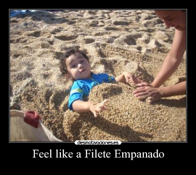 Feel like a Filete Empanado - 