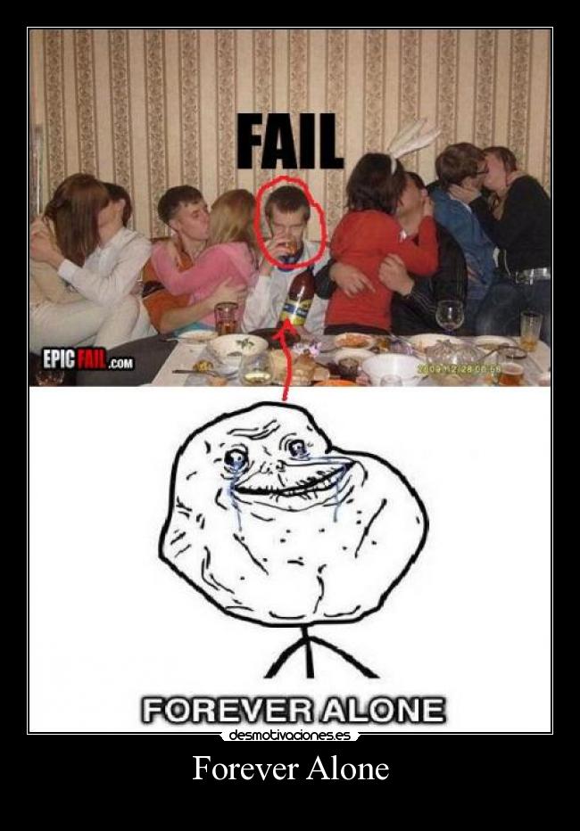 Forever Alone - 