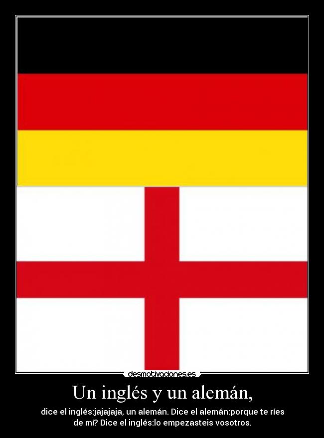 Un inglés y un alemán, -