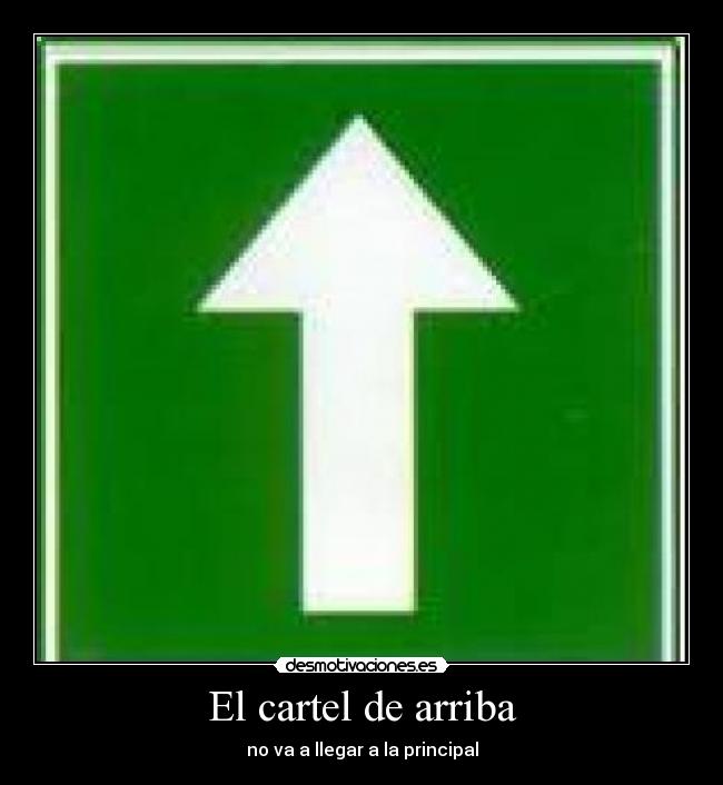 El cartel de arriba -