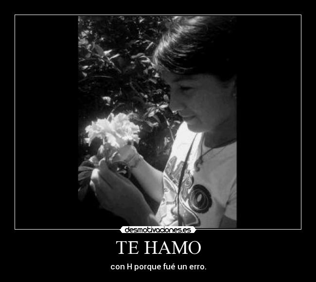 TE HAMO -