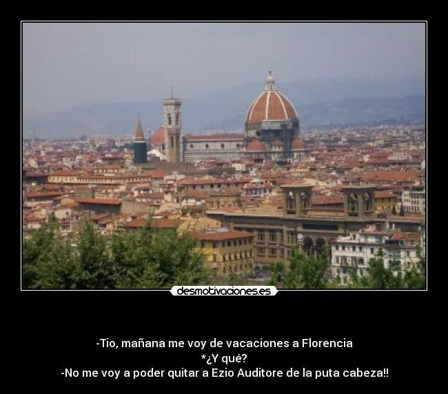 carteles tony199 florencia ezio assassins creed desmotivaciones