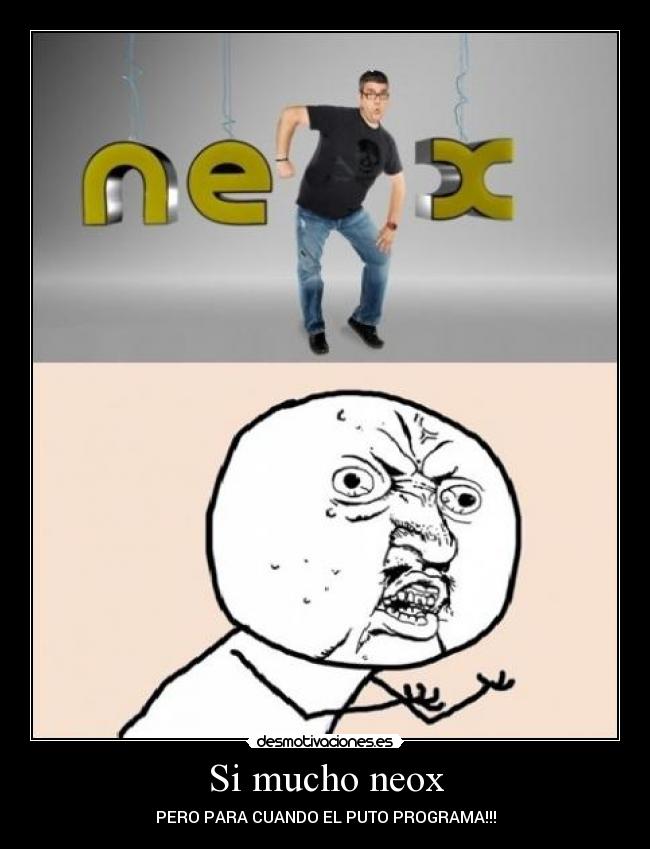 carteles neox flo uno desmotivaciones