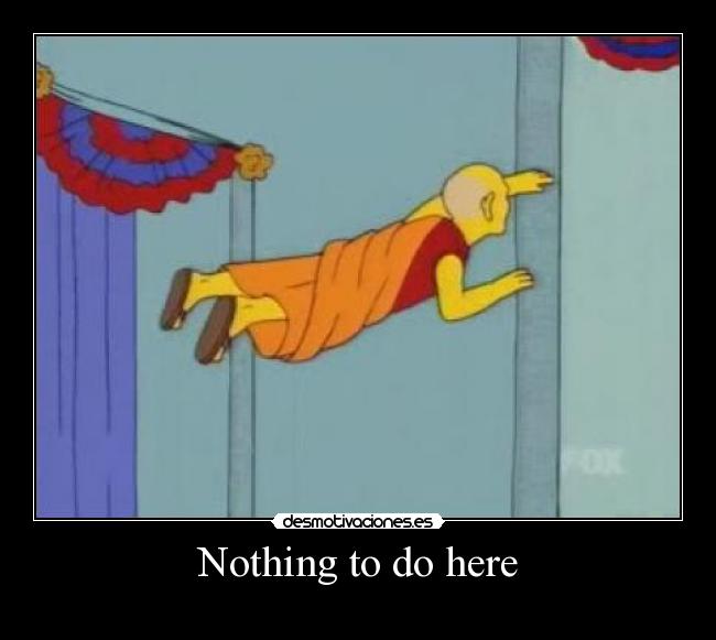 Nothing to do here - 