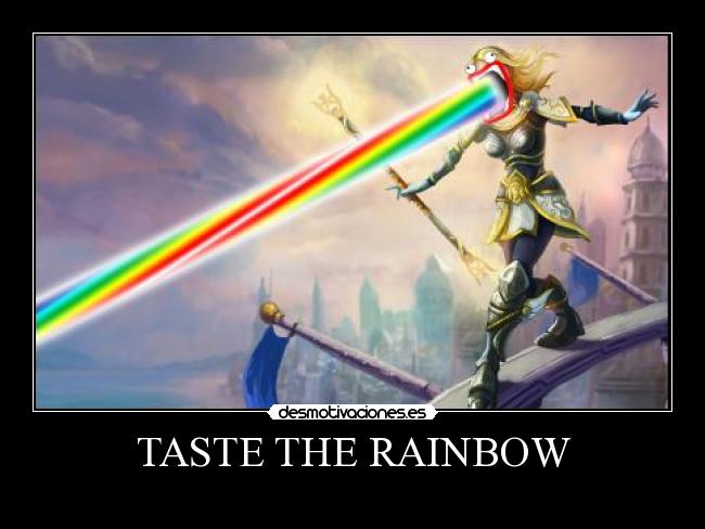 TASTE THE RAINBOW -