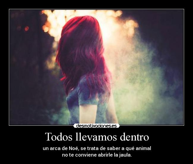 Todos llevamos dentro -