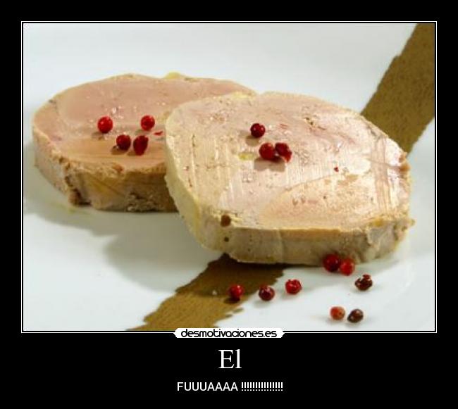 El - FUUUAAAA !!!!!!!!!!!!!!!