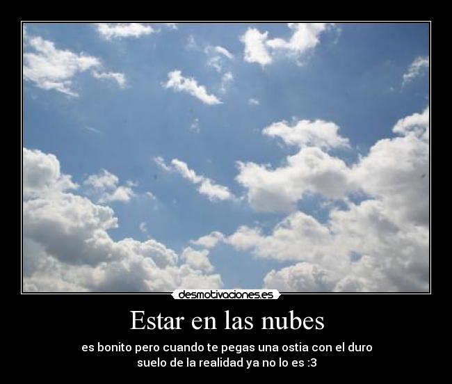 Estar en las nubes -