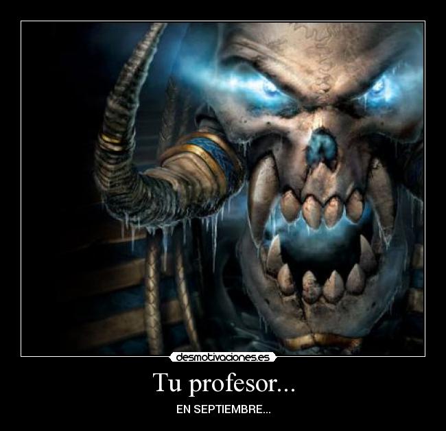 Tu profesor... - EN SEPTIEMBRE...